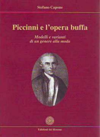 Immagine di PICCINNI E L`OPERA BUFFA MODELLI E VARIANTI DI UN GENERE ALLA MODA